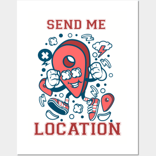 Send me location Posters and Art